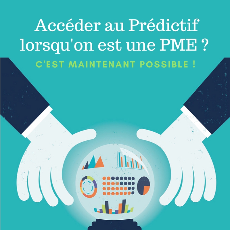 Accéder au prédictif lorsqu’on est une PME ? C’est maintenant possible !