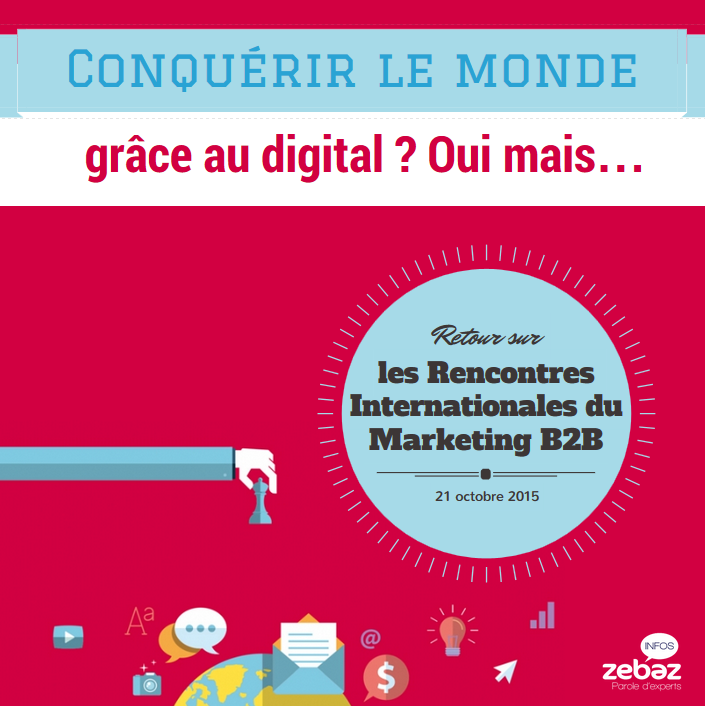 Conquérir le monde grâce au digital ? Oui mais…