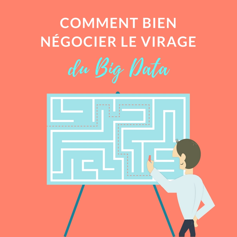 comment bien négocier le virage du big data