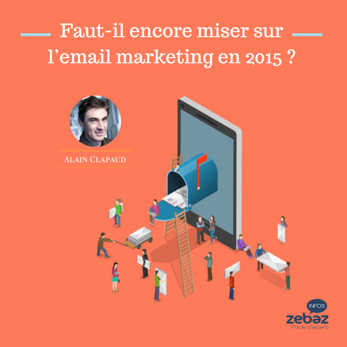 Faut-il encore miser sur l’email marketing en 2015 ?