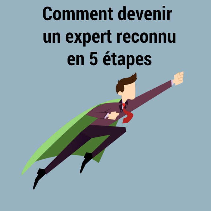 Blog expert B2B et médias : 5 étapes pour être reconnu