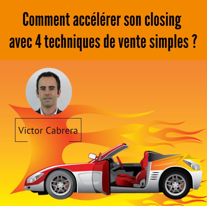 4 techniques de vente simples pour accélérer son closing