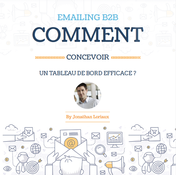 Emailing B2B : Comment concevoir un tableau de bord efficace ?