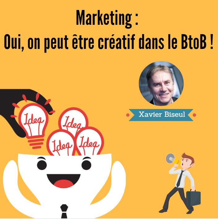 Marketing : Oui, on peut être créatif dans le BtoB !