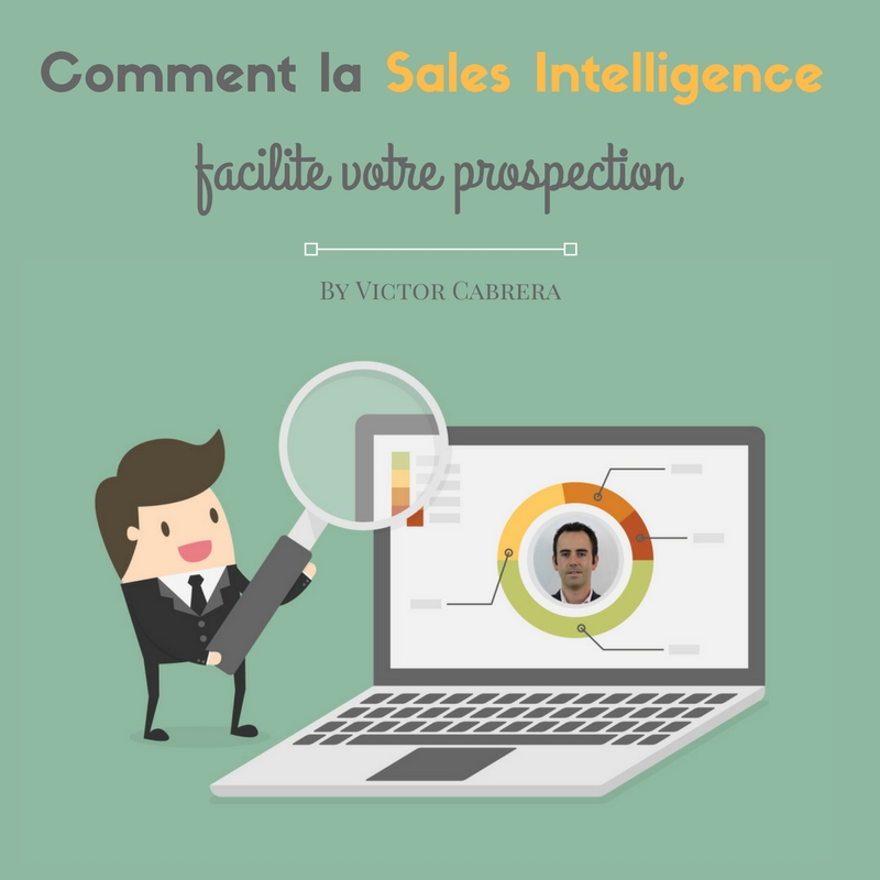 Comment la Sales Intelligence facilite votre prospection