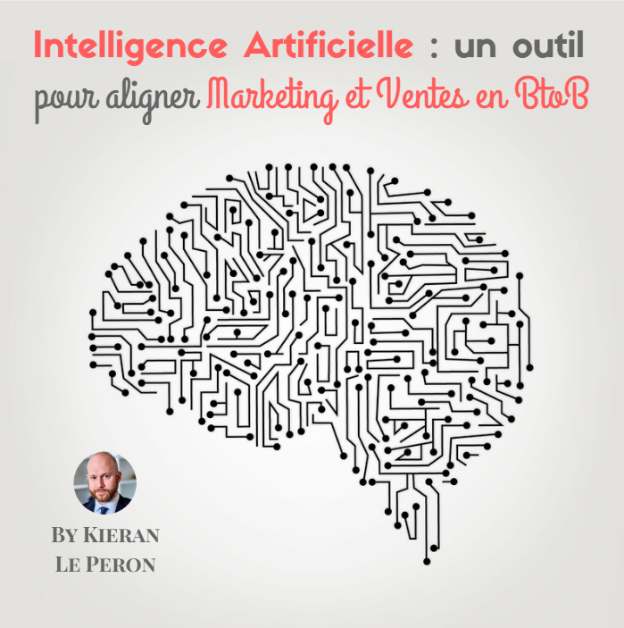 Intelligence Artificielle : un outil pour aligner Marketing et Ventes en BtoB