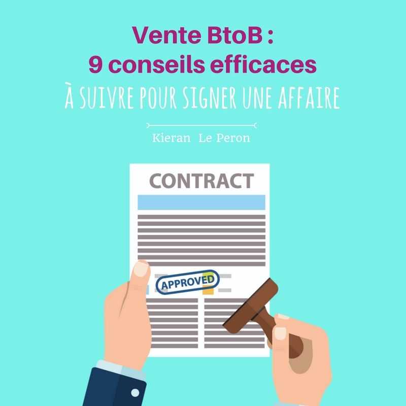 9 conseils efficaces à suivre pour signer une affaire(1)