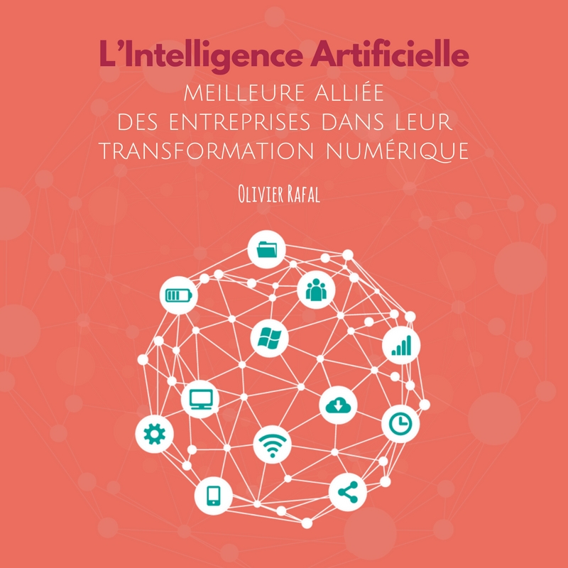 L’Intelligence Artificielle, meilleure alliée des entreprises dans leur transformation numérique