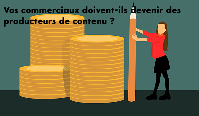 Commerciaux producteurs de contenu