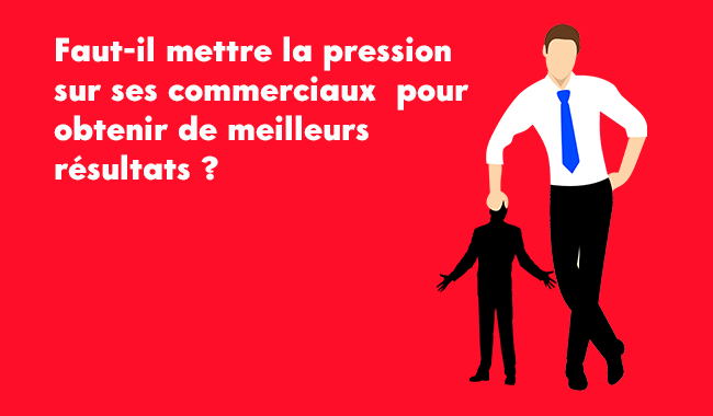 Mettre pression commerciaux