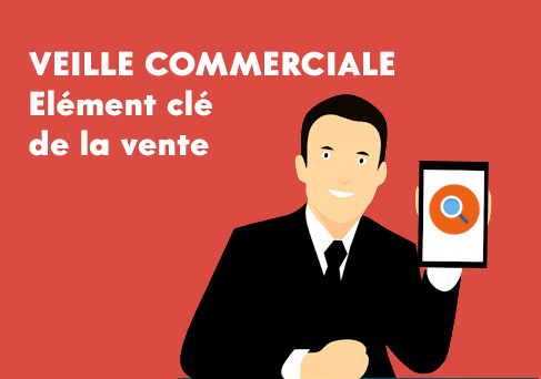 5 raisons de fond qui rendent la veille commerciale indispensable