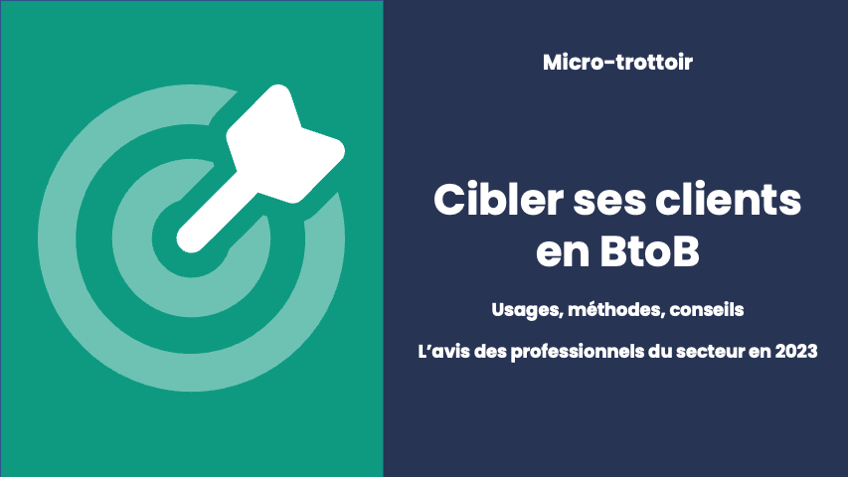 Le ciblage des clients en B2B vu par les pros en 2023