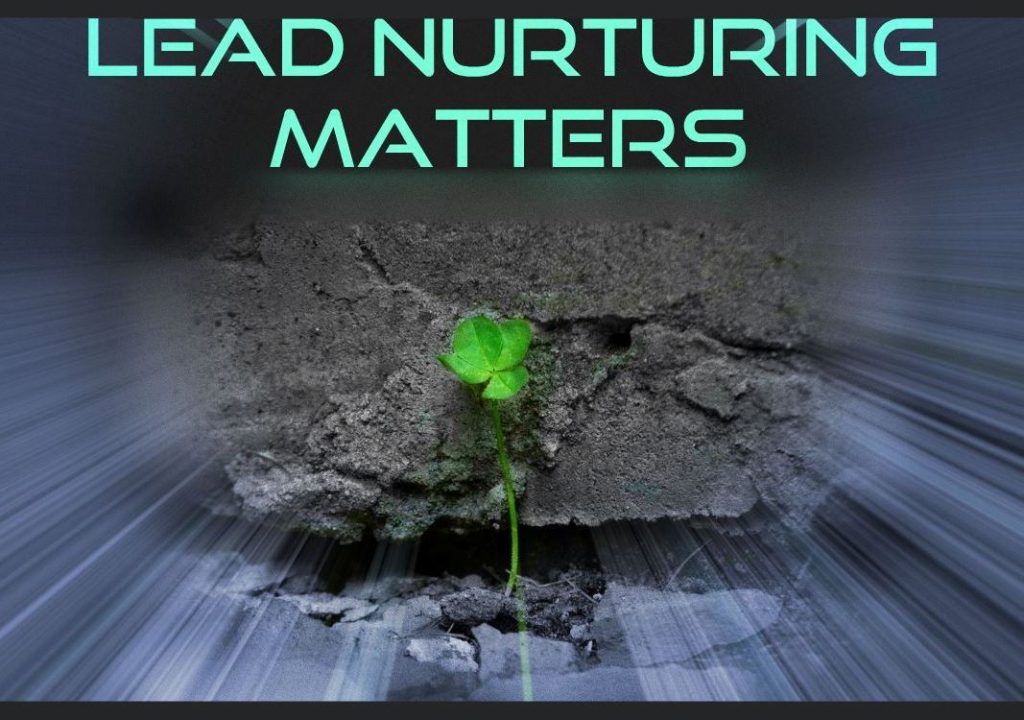 Lead Nurturing Matters